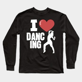 I love dancing women Long Sleeve T-Shirt